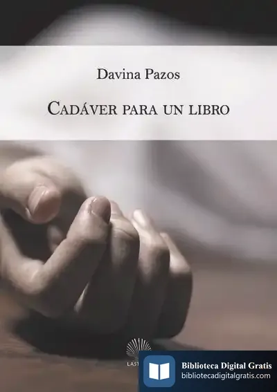 Descargar Cadaver Para Un Libro de Davina Pazos Tapia