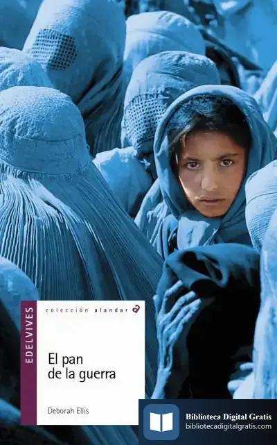 Descargar El Pan De La Guerra de Deborah Ellis