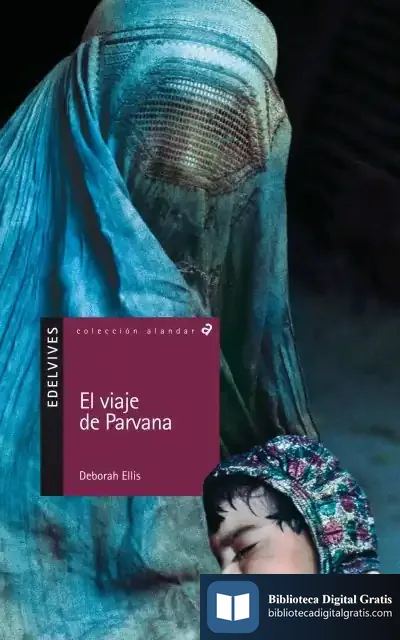 Descargar El Viaje De Parvana de Deborah Ellis