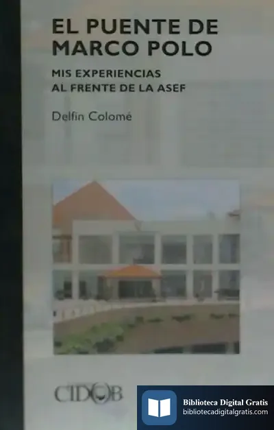 Descargar El Puente De Marco Polo. Mis Experiencias Al Frente De La Asef de Javier Sáinz Sáiz