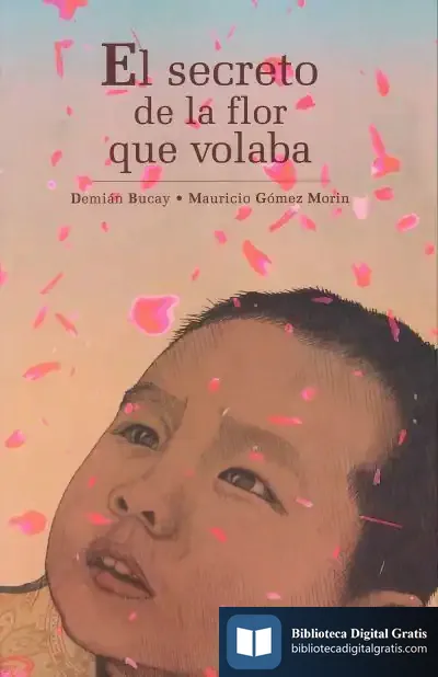 Descargar El Secreto De La Flor Que Volaba de Demián Bucay