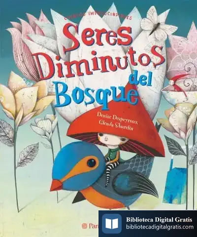 Descargar Seres Diminutos Del Bosque de Denise Despeyroux