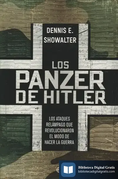 Descargar Los Panzer De Hitler de Dennis E. Showalter