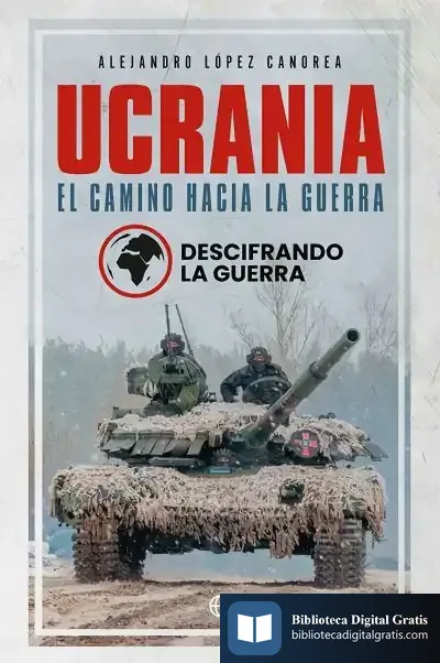 Descargar Ucrania. El Camino Hacia La Guerra de Descifrando la Guerra