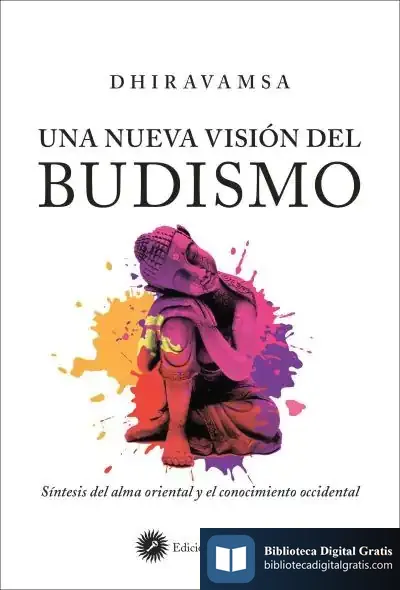 Descargar Una Nueva Visión Del Budismo de Dhiravamsa