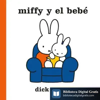 Descargar Miffy Y El Bebé de Dick Bruna