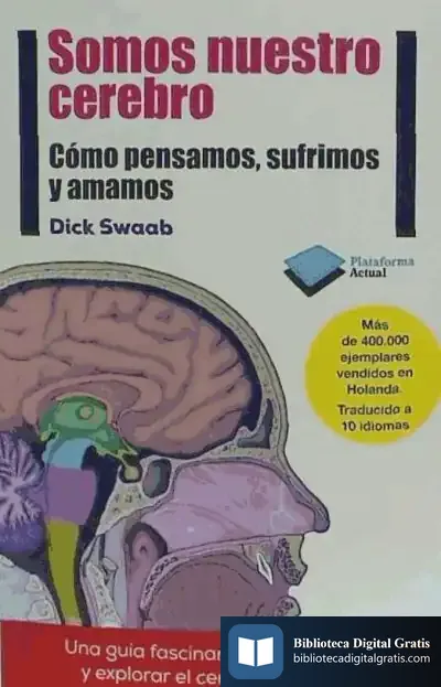 Descargar Somos Nuestro Cerebro de Dick Swaab