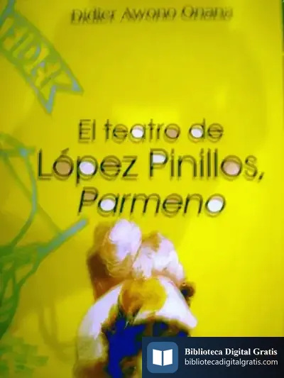 Descargar El Teatro De López Pinillos, "Parmeno" de Didier Awono Onana