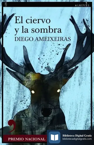 Descargar El Ciervo Y La Sombra de Diego Ameixeiras Novelle