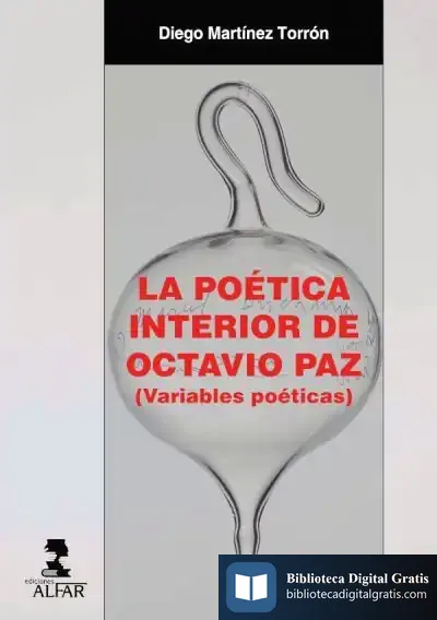 Descargar La Poética Interior De Octavio Paz de Diego Martínez Torrón