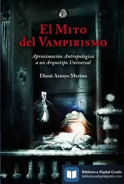 Descargar El Mito Del Vampirismo de Dioni Arroyo Merino