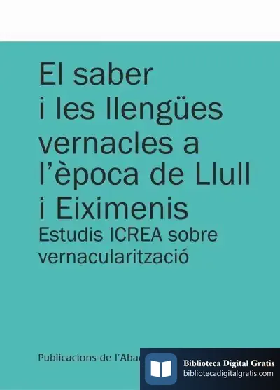 Descargar El Saber I Les Llengües Vernacles A L'Època De Llull I Eiximenis