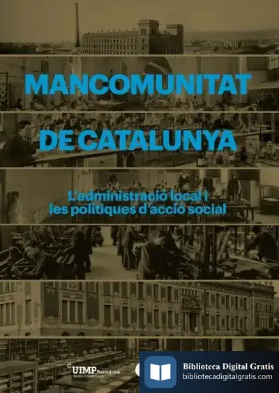 Descargar Mancomunitat De Catalunya. L'Adminsitració Local I Les Polítiques D'Acció Social