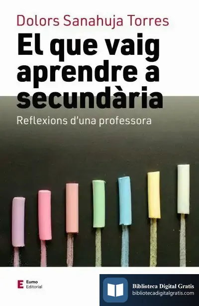 Descargar El Que Vaig Aprendre A Secundària de Dolors Sanahuja I Torres