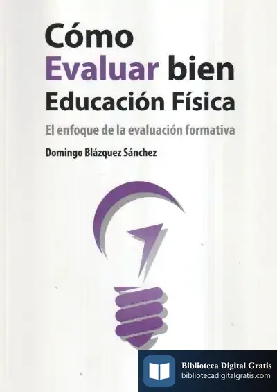 Descargar Cómo Evaluar Bien En Educación Física de Domingo Blázquez Sánchez