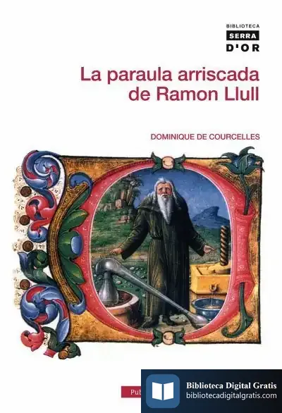 Descargar La Paraula Arriscada De Ramon Llull de Dominique de Courcelles