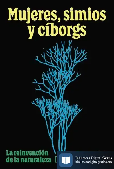 Descargar Mujeres, Simios Y Cíborgs de Donna J. Haraway