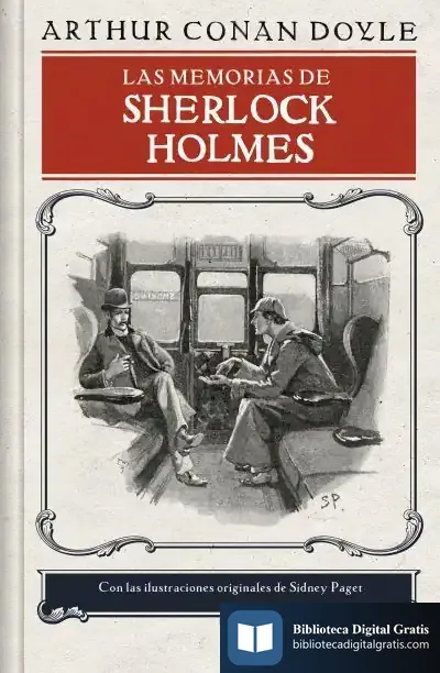Descargar Las Memorias De Sherlock Holmes (Sherlock 4) de Arthur Conan Doyle