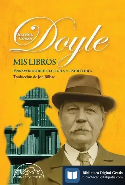 Descargar Mis Libros: Ensayos Sobre Lectura Y Escritura de Arthur Conan Doyle