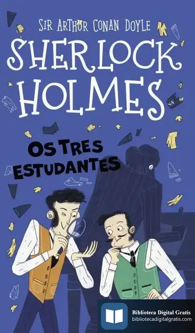 Descargar Sherlock Holmes: Os Tres Estudantes de Arthur Conan Doyle