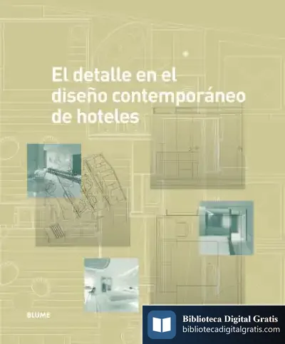 Descargar El Detalle En El Diseño Contemporáneo De Hoteles de Drew Plunkett