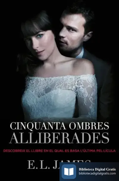 Descargar Cinquanta Ombres Alliberades (Trilogia Cinquanta Ombres 3)