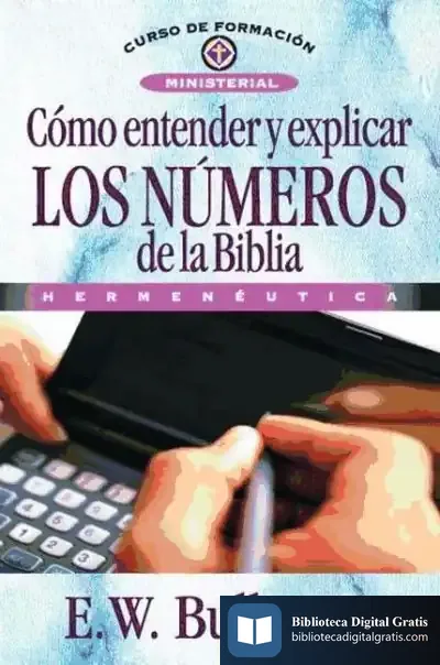 Descargar Cómo Entender Y Explicar Los Números De La Biblia de Eloy Tizón