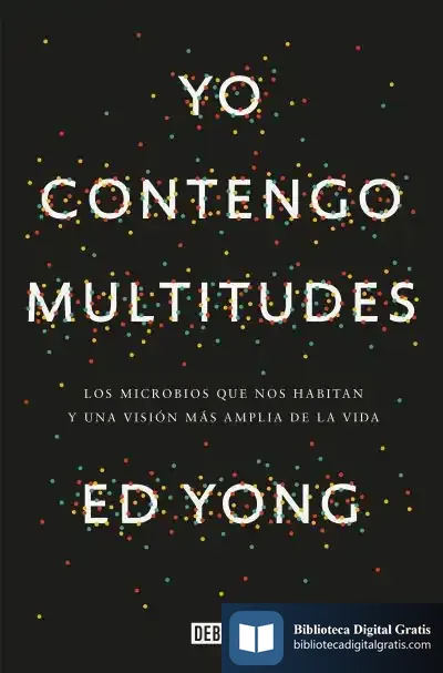 Descargar Yo Contengo Multitudes de Ed Yong