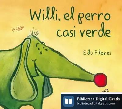 Descargar Willi, El Perro Casi Verde de Edu Flores