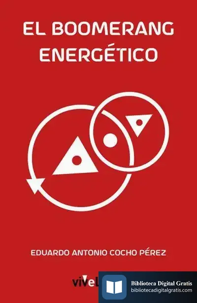 Descargar El Boomerang Energético de Eduardo Antonio Cocho Pérez