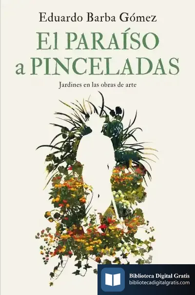 Descargar El Paraíso A Pinceladas de Eduardo Barba Gómez
