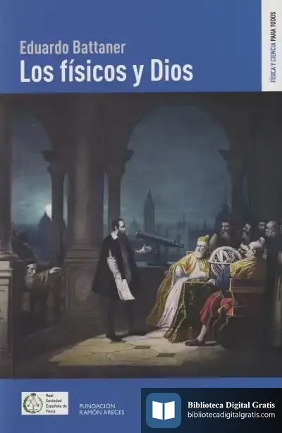 Descargar Los Físicos Y Dios de Eduardo Battaner López