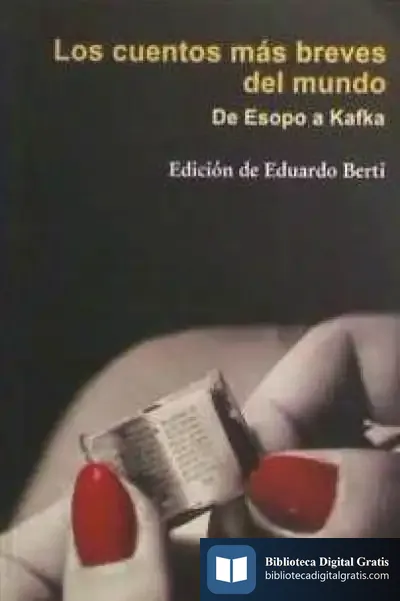 Descargar Los Cuentos Más Breves Del Mundo de Eduardo Berti