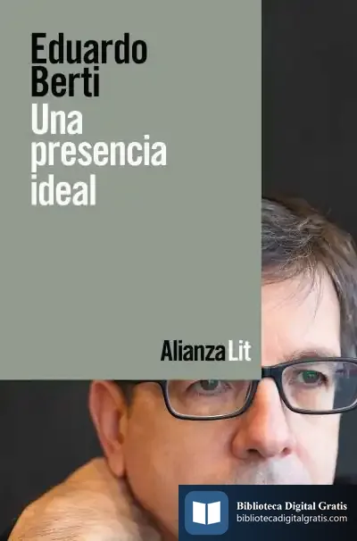 Descargar Una Presencia Ideal de Eduardo Berti