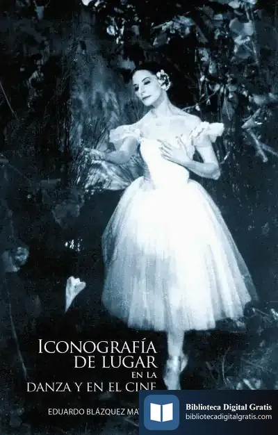 Descargar Iconografía De Lugar En La Danza Y En El Cine de Eduardo Blázquez Mateos