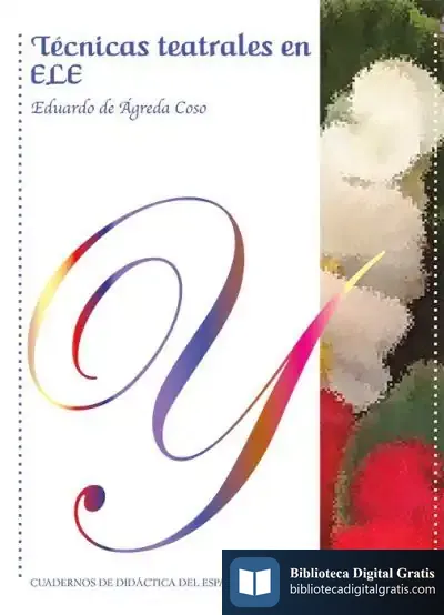 Descargar Técnicas Teatrales En Ele de Eduardo de Ágreda Coso