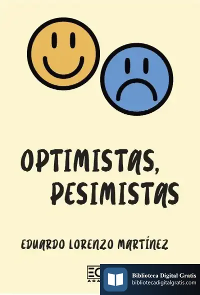 Descargar Optimistas, Pesimistas de Eduardo Lorenzo Martínez
