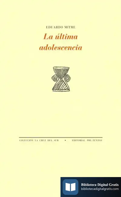 Descargar La Última Adolescencia de Eduardo Mitre