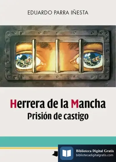 Descargar Herrera De La Mancha. Prisión De Castigo de Eduardo Parra Iñesta
