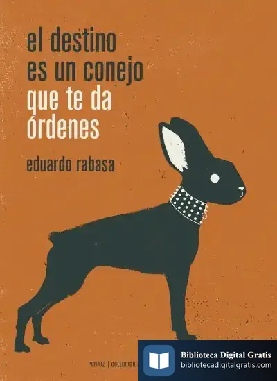 Descargar El Destino Es Un Conejo Que Te Da Órdenes