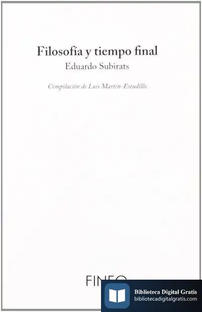 Descargar Filosofía Y Tiempo Final de Eduardo Subirats