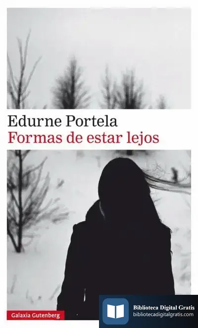 Descargar Formas De Estar Lejos de Edurne Portela