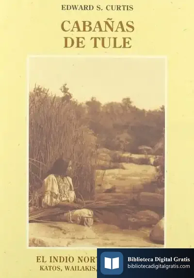 Descargar Cabañas De Tule: Katos, Wailakis, Yukis, Pomos