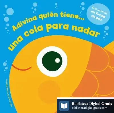 Descargar Adivina Quién Tiene? Una Cola Para Nadar de Francisco Hernández Ortiz
