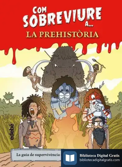Descargar Com Sobreviure A… La Prehistòria de El Fisgón Histórico