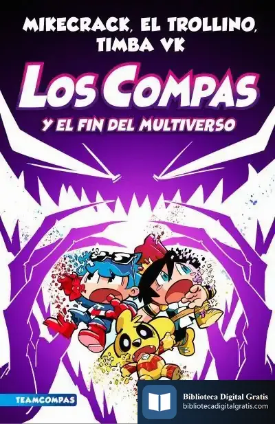 Descargar Compas 10. Los Compas Y El Fin Del Multiverso de El Trollino y Timba Vk Mikecrack