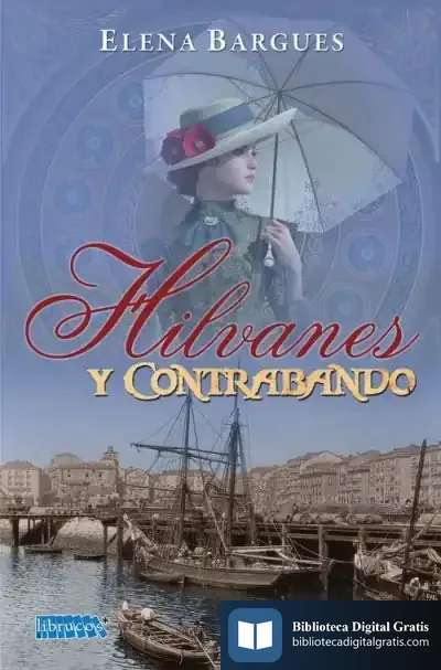 Descargar Hilvanes Y Contrabando de Elena Bargues