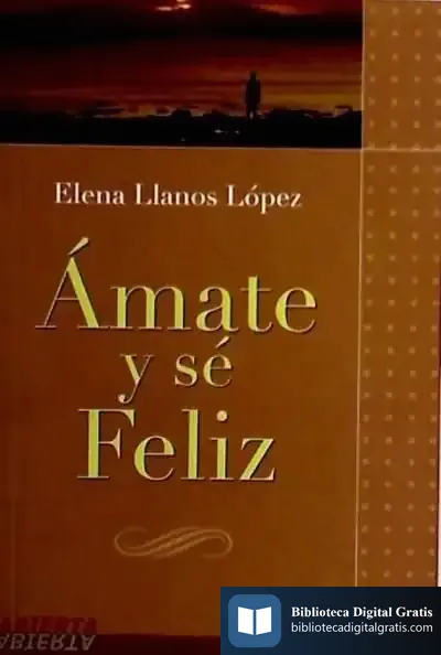 Descargar Amate Y Se Feliz de Andrea Pérez Ruiz