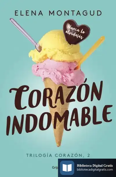 Descargar Corazón Indomable (Trilogía Corazón 2) de Elena Montagud
