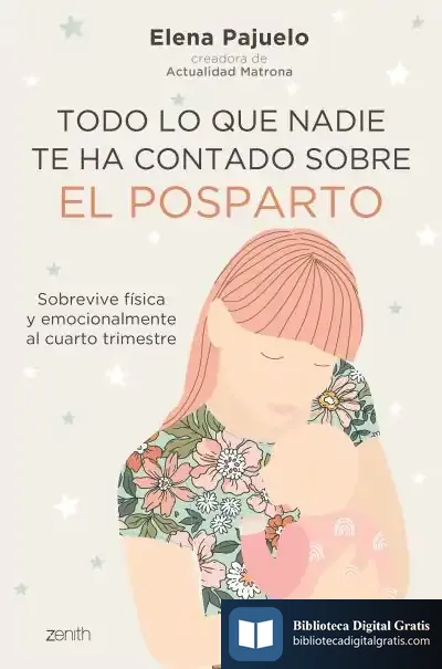 Descargar Todo Lo Que Nadie Te Ha Contado Sobre El Posparto de Elena Pajuelo